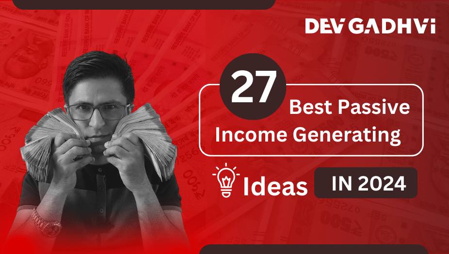 27 Best Passive Income Generating Ideas for 2024
